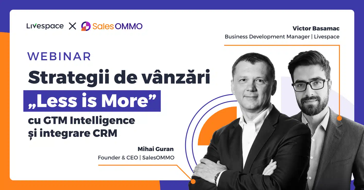 Less is More în vânzări B2B – GTM Intelligence și CRM structurat