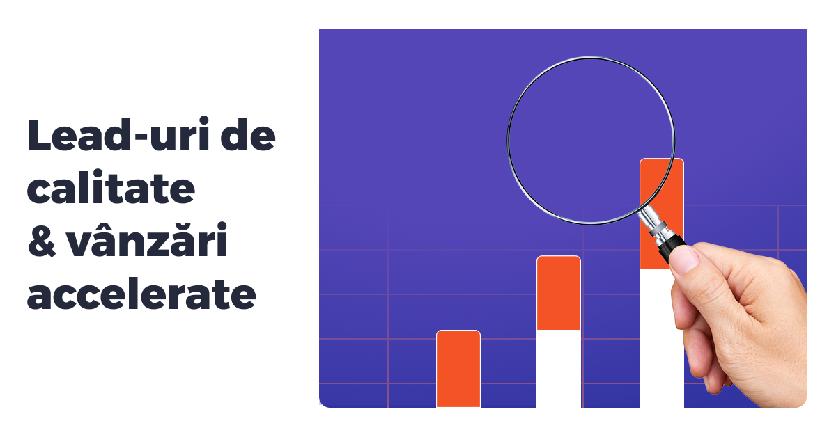 Lead-uri de calitate și vânzări accelerate – ghid practic de lead generation B2B