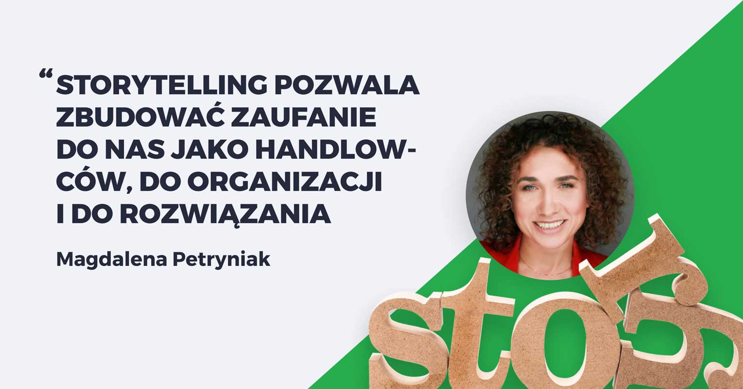 Storytelling w procesie sprzedażowym – wywiad z Magdaleną Petryniak