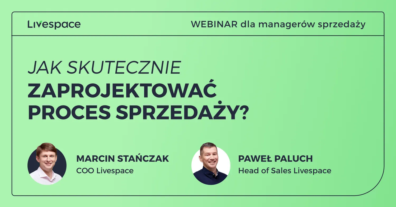 Webinar: Jak skutecznie zaprojektować proces sprzedaży?